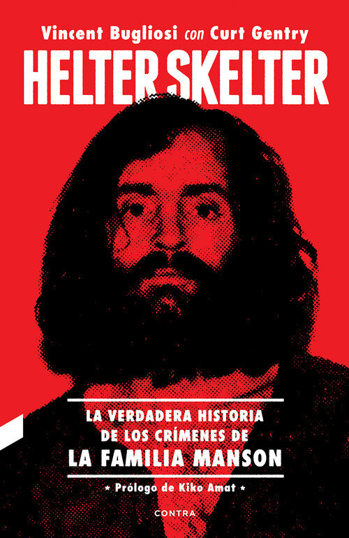 HELTER SKELTER LA VERDADERA HISTORIA DE LOS CRIMENES DE LA