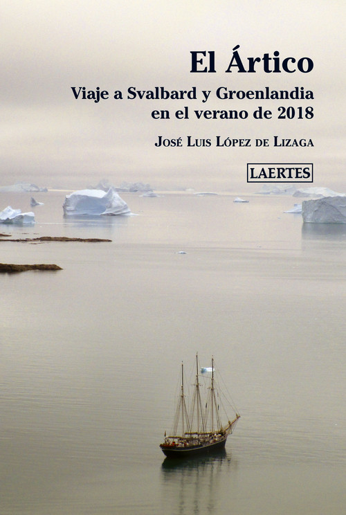 ARTICO, EL. VIAJE A SVALBARD Y GROENLANDIA EN EL VERANO DEL