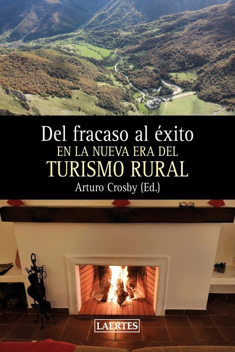 DEL FRACASO AL EXITO EN LA NUEVA ERA DEL TURISMO RURAL