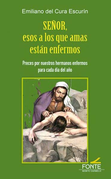 SEOR, ESOS A LOS QUE AMAS ESTAN ENFERMOS