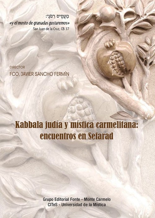 KABALA JUDIA Y MISTICA CARMELITANA: ENCUENTRO EN SEFARAD