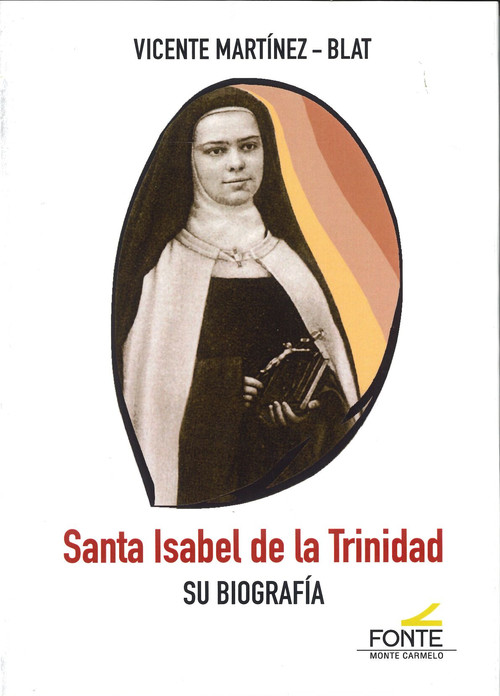 DOCTRINA Y ESPIRITUALIDAD DE SANTA ISABEL DE LA TRINIDAD