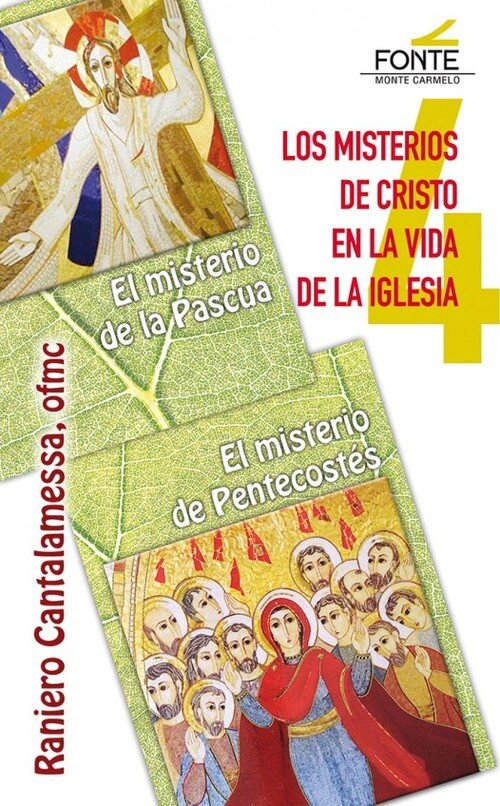 MISTERIOS DE CRISTO EN LA VIDA DE LA IGLESIA -4, LOS