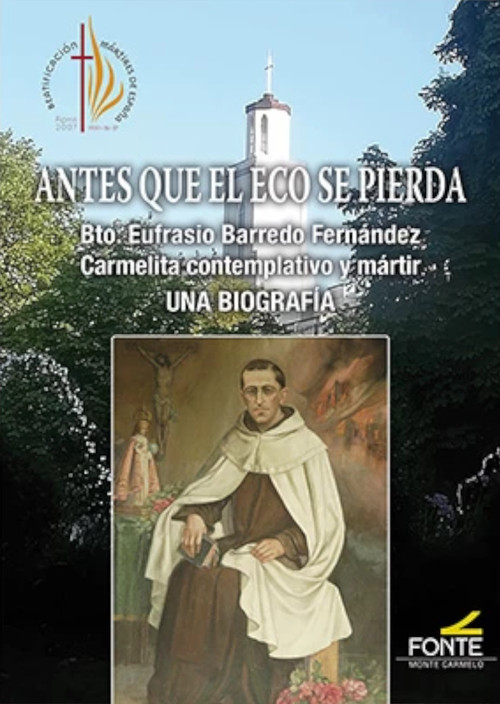 ANTES QUE EL ECO SE PIERDA. BTO. EUFRASIO BARREDO FERNANDEZ