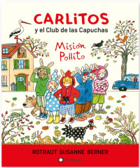 CARLITOS Y EL CLUB DE LAS CAPUCHAS. QUIEN ES ESE POLLITO?