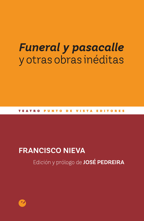 FUNERAL Y PASACALLE Y OTRAS OBRAS INEDITAS