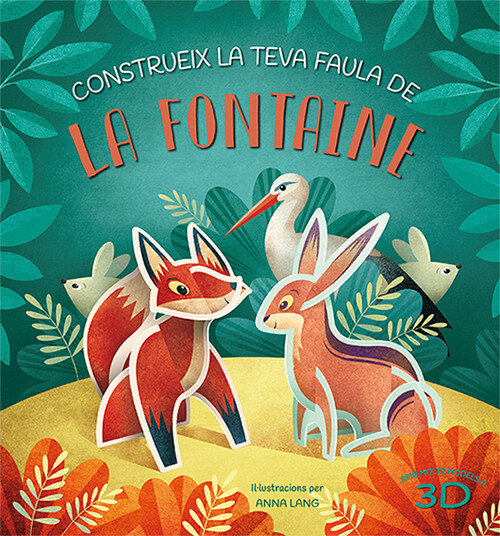 CONSTRUEIX LA TEVA FAULA DE LA FONTAINE