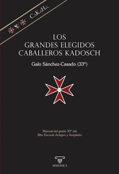 GRANDES ELEGIDOS CABALLEROS KADOSCH, LOS