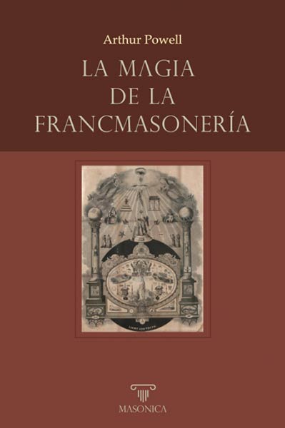MAGIA DE LA FRANCMASONERIA, LA