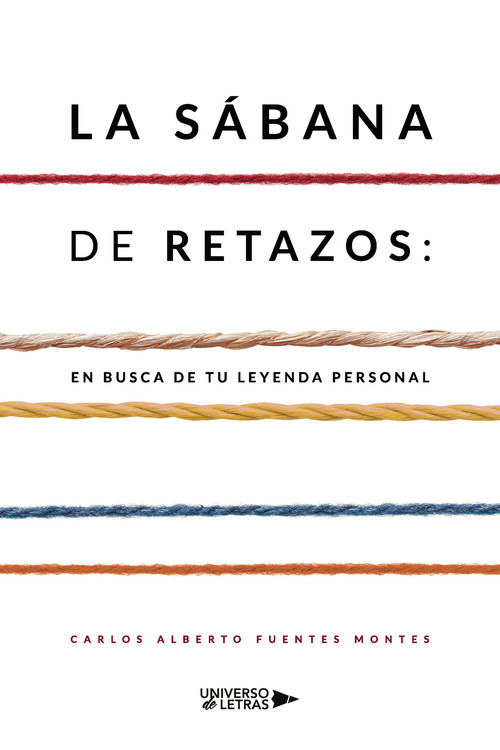 SABANA DE RETAZOS: EN BUSCA DE TU LEYENDA PERSONAL, LA