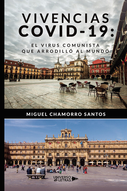 VIVENCIAS COVID 19: EL VIRUS COMUNISTA QUE ARRODILLO AL MUND