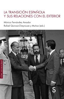 TRANSICION ESPA�OLA Y SUS RELACIONES CON EL EXTERIOR, LA