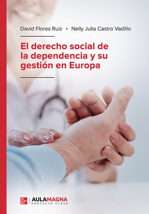 DERECHO SOCIAL DE LA DEPENDENCIA Y SU GESTION EN EUROPA, EL