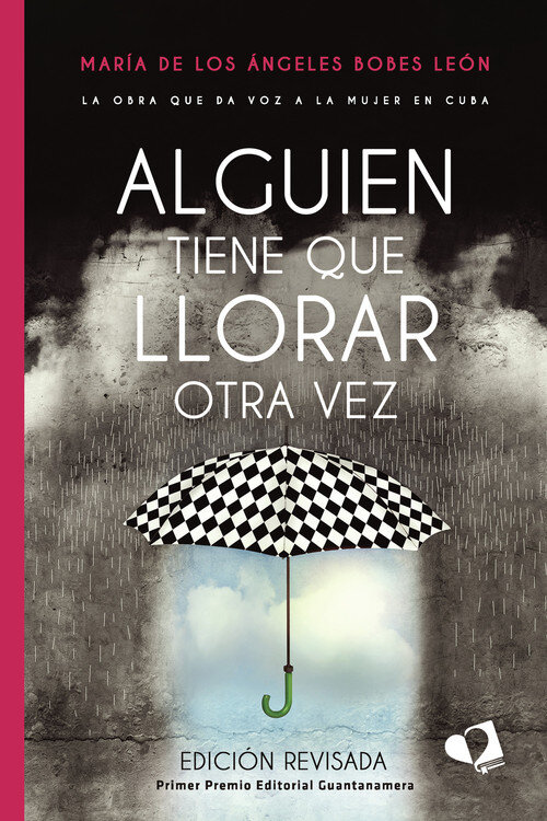 ALGUIEN TIENE QUE LLORAR OTRA VEZ. EDICION REVISADA