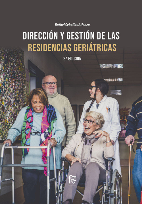 DIRECCION Y GESTION DE LAS RESIDENCIAS GERIATRICAS-2� ED