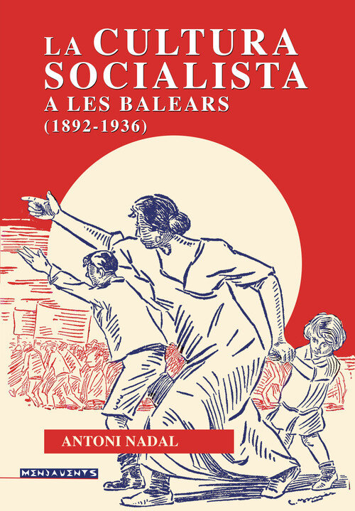 CULTURA SOCIALISTA A LES BALEARS, LA (1892-1936)