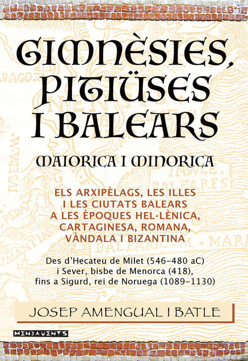 GIMNESIES, PITIUSES I BALEARS. MAIORICA I MINORICA