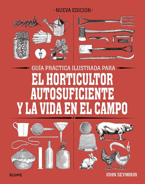 GUIA PRACTICA PARA EL HORTICULTOR AUTOSUFICIENTE Y LA VIDA E