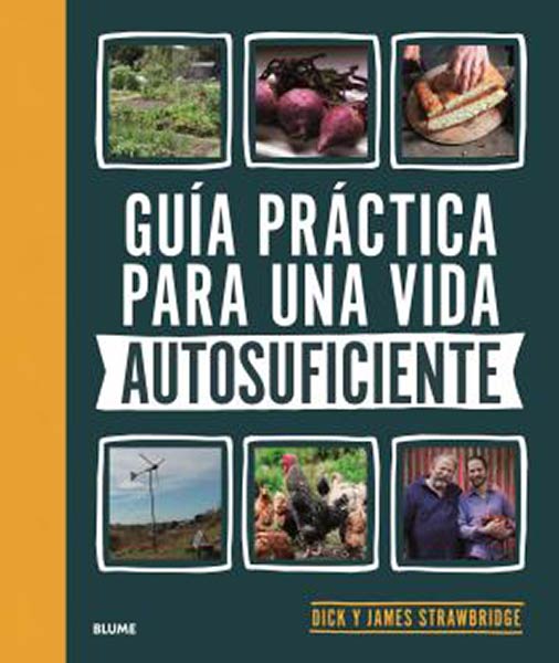 GUIA COMPLETA PARA UNA VIDA AUTOSUFICIENTE,LA