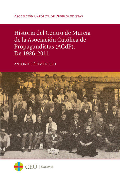 HISTORIA DEL CENTRO DE MURCIA DE LA ASOCIACION CATOLICA DE P