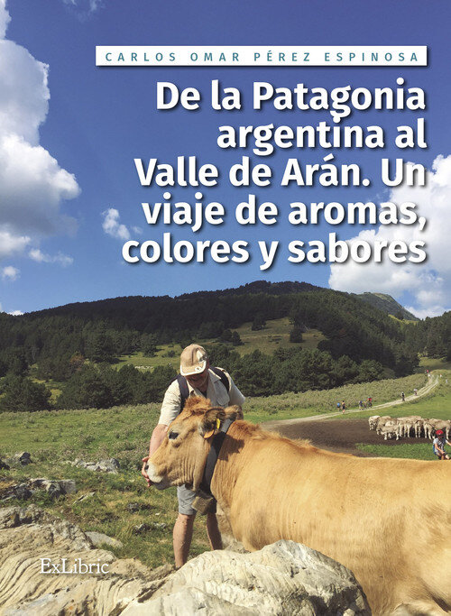 DE LA PATAGONIA ARGENTINA AL VALLE DE ARAN, UN VIAJE DE AROM