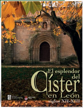 ESPLENDOR DEL CISTER EN LEON. SIGLOS XII-XIII