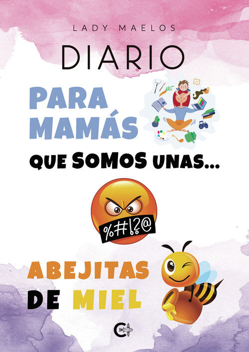 DIARIO PARA MAMAS QUE SOMOS UNAS... ABEJITAS DE MIEL