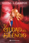 CIUDAD DEL SILENCIO, LA