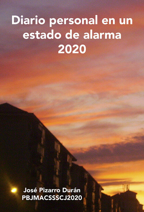DIARIO PERSONAL EN UN ESTADO DE ALARMA 2020