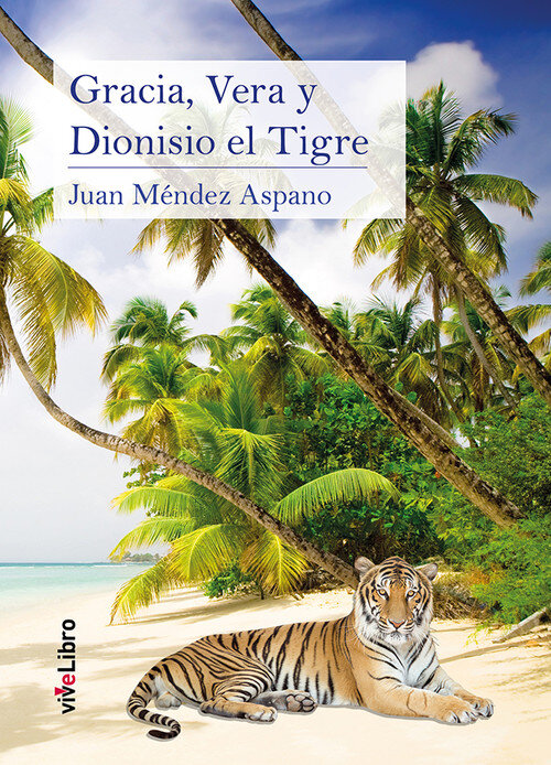 GRACIA, VERA Y DIONISIO EL TIGRE