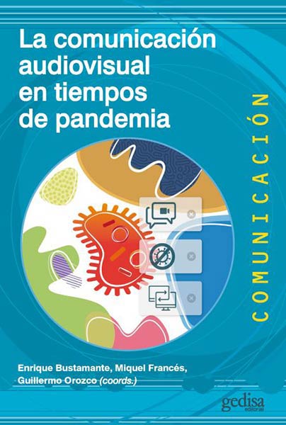 COMUNICACION AUDIOVISUAL EN TIEMPOS DE PANDEMIA, LA