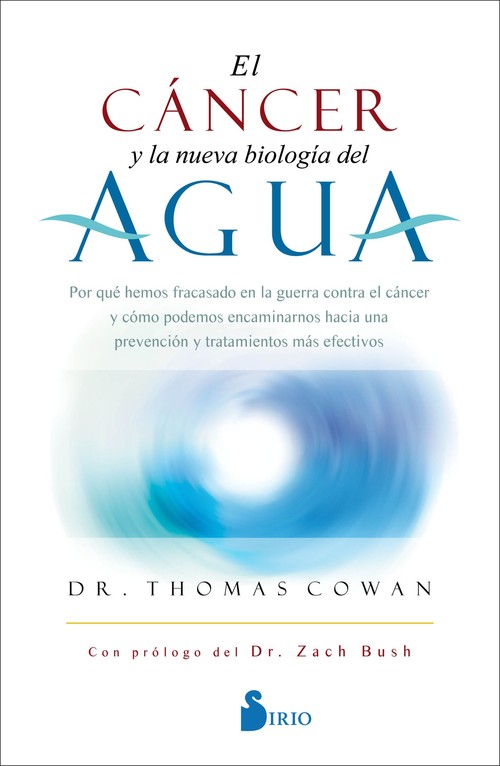 CANCER Y LA NUEVA BIOLOGIA DEL AGUA, EL