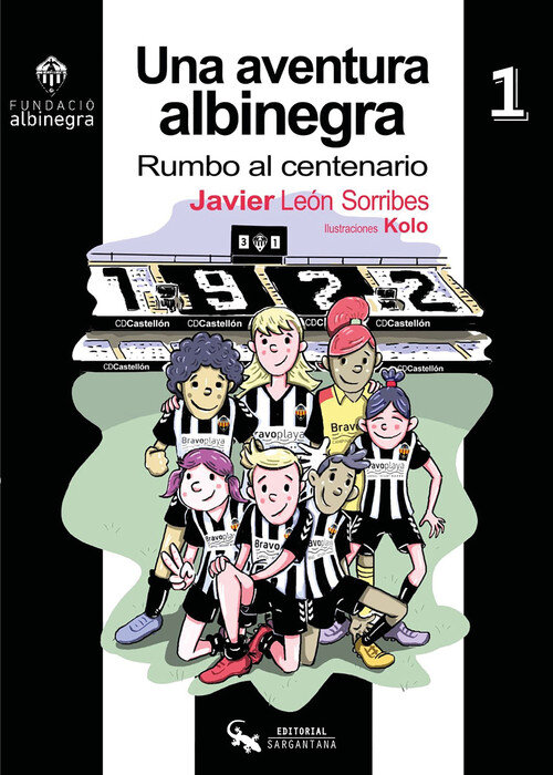 UNA AVENTURA ALBINEGRA - RUMBO AL CENTENARIO