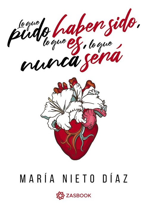 LO QUE PUDO HABER SIDO, LO QUE ES, LO QUE NUNCA SERA
