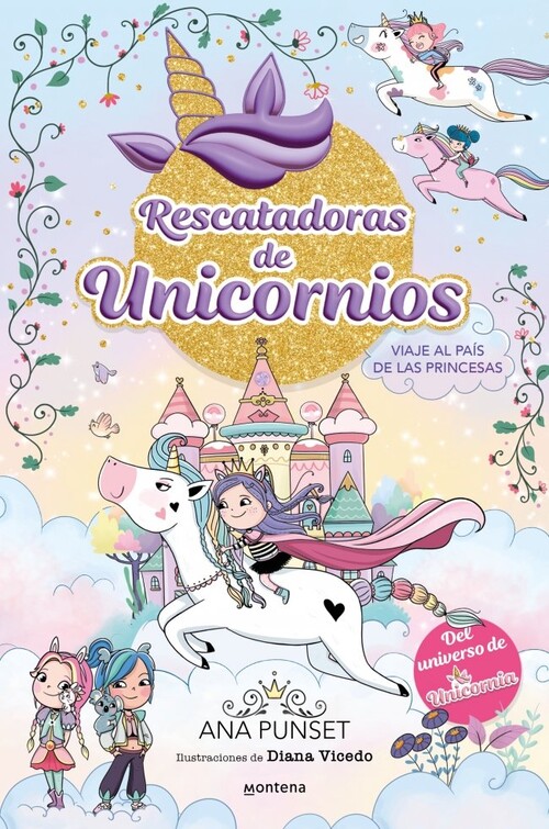 RESCATADORAS DE UNICORNIOS 9 - VIAJE AL PAIS DE LAS PRINCESA