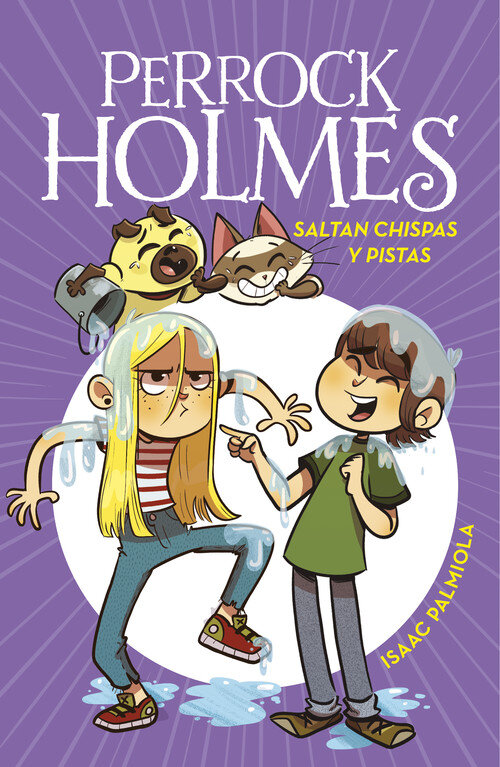 PERROCK HOLMES 17. SALTAN CHISPAS Y PISTA
