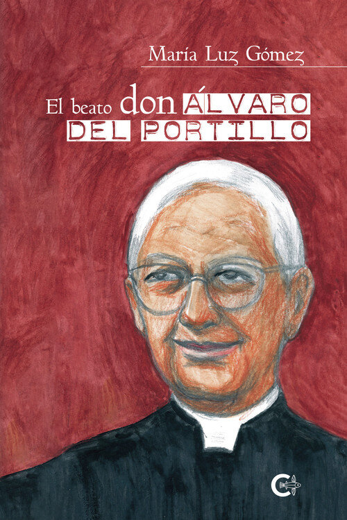 BEATO DON ALVARO DEL PORTILLO, EL