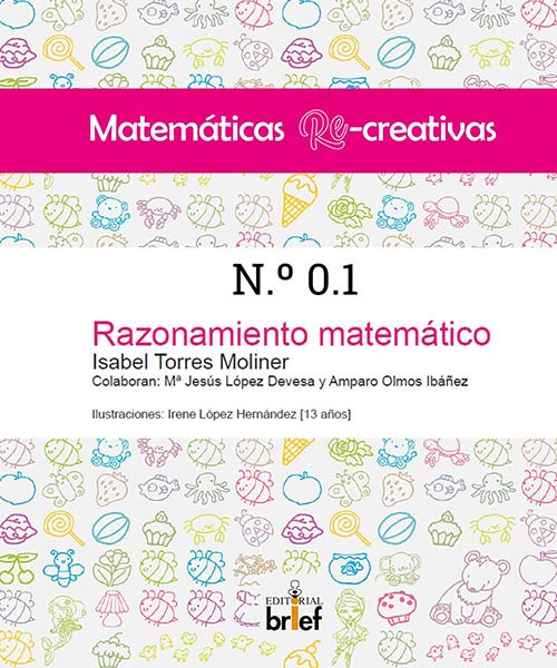 MATEMATICAS RE-CREATIVAS. N. TRES: RAZONAMIENTO MATEMATICO