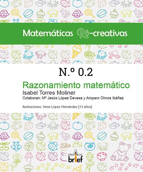 MATEMATICAS RE-CREATIVAS. N. TRES: RAZONAMIENTO MATEMATICO