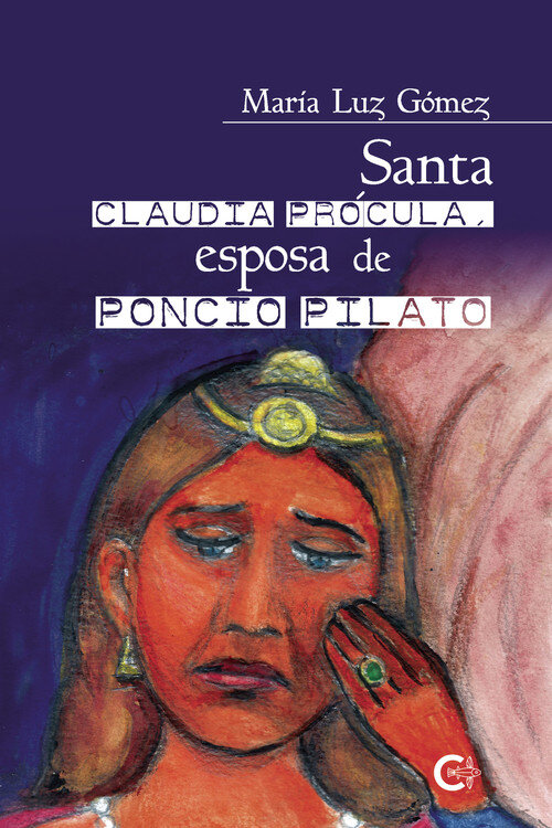 SANTA CLAUDIA PROCULA, ESPOSA DE PONCIO PILATO