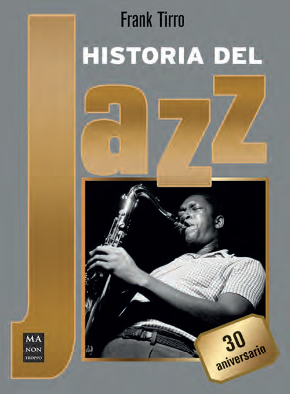 HISTORIA DEL JAZZ - EDICION 30 ANIVERSARIO