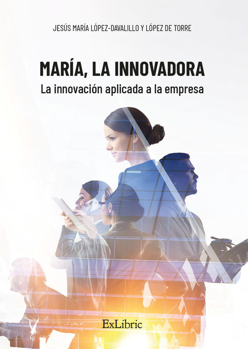 MARIA LA INNOVADORA LA INNOVACION APLICADA A LA EMPRESA