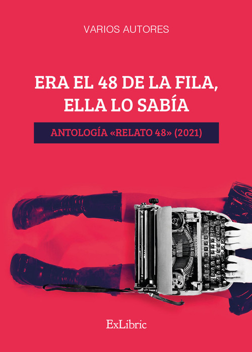 ERA EL 48 DE LA FILA ELLA LO SABIA ANTOLOGIA RELATO 48