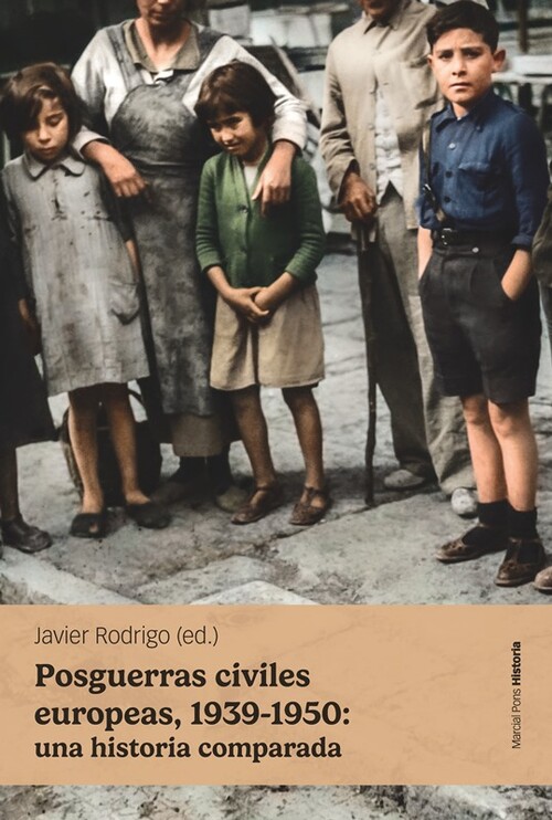 POSGUERRAS CIVILES EUROPEAS, 1939-1950: UNA HISTORIA COMPARA