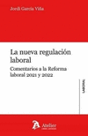 NUEVA REGULACION LABORAL, LA. COMENTARIOS A LA REFORMA LABOR