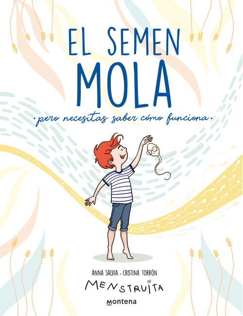 EL SEMEN MOLA (PERO NECESITAS SABER COMO FUNCIONA)