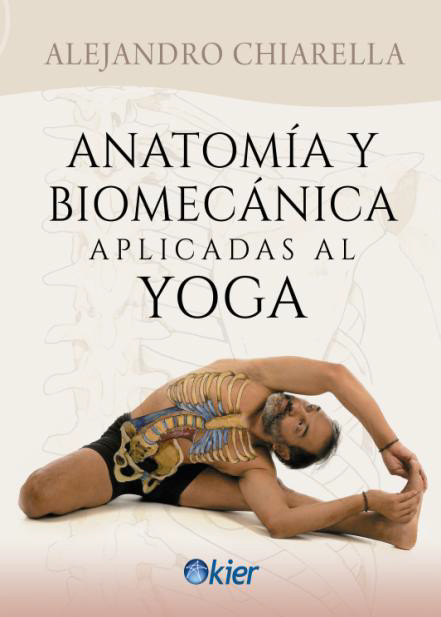 ANATOMIA Y BIOMECANICA APLICADAS AL YOGA
