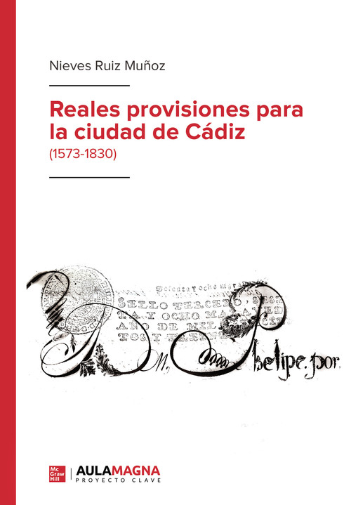REALES PROVISIONES PARA LA CIUDAD DE CADIZ