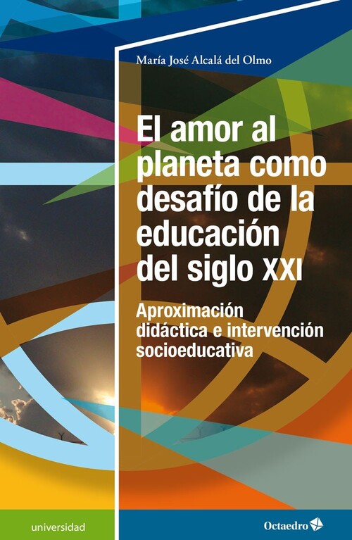 AMOR AL PLANETA COMO DESAFIO DE LA EDUCACION DEL SIGLO XXI,