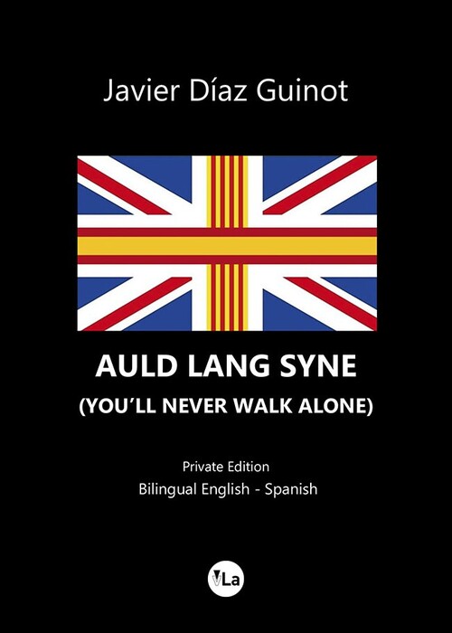 AULD LANG SYNE (YOU�LL NEVER WALK ALONE)
